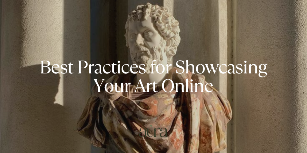 Best Practices for Showcasing Your Art Online